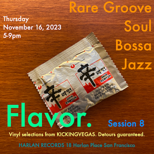 Flyer for Flavor #8, a DJ event at Harlan Records, San Francisco. Vinyl selections by DJ KickingVegas.